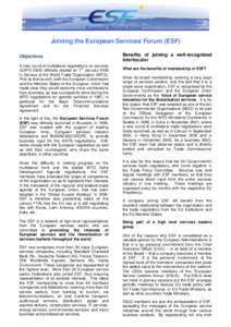 Joining the European Services Forum (ESF) Objectives A new round of multilateral negotiations on services st (GATS[removed]officially started on 1 January 2000 in Geneva at the World Trade Organization (WTO).