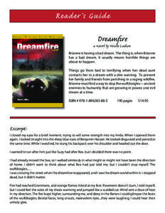 Reader’s Guide Dreamfire a novel by Nicole Luiken Brianne is having a bad dream. The thing is, when Brianne has a bad dream, it usually means horrible things are