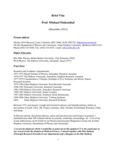 Brief Vita Prof. Michael Finkenthal (December[removed]Present address: (Home[removed]Skyrock Court, Columbia, MD 21046, ([removed], [removed] (Work) Department of Physics and Astronomy, Johns Hopkins University,