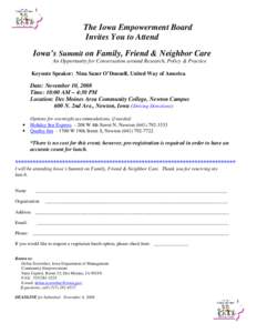 The Iowa Empowerment Board Invites You to Attend Iowa’s Summit on Family, Friend & Neighbor Care An Opportunity for Conversation around Research, Policy & Practice Keynote Speaker: Nina Sazer O’Donnell, United Way of