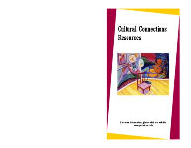 Cultural Connections Resources For more information, please visit our website  www.gov.nl.ca/edu