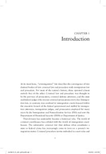 Chapter 1  Introduction At its most basic, “crimmigration” law describes the convergence of two distinct bodies of law: criminal law and procedure with immigration law