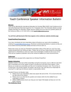 Youth Conference Speaker Information Bulletin Welcome Thank you for attending the International Association for Volunteer Effort (IAVE) Youth Conference to be held at the Watermark Hotel Gold Coast from[removed]September 2