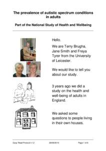 The prevalence of autistic spectrum conditions in adults Part of the National Study of Health and Wellbeing Hello. We are Terry Brugha,