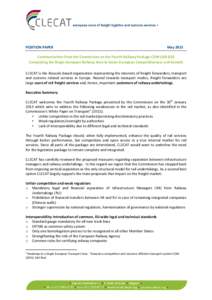 POSITION PAPER  May 2013 Communication from the Commission on the Fourth Railway Package COMCompleting the Single European Railway Area to foster European Competitiveness and Growth