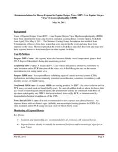 Recommendations for Horses Exposed to Equine Herpes Virus (EHV-1) or Equine Herpes Virus Myeloencephalopathy (EHM) May 16, 2011 Background Cases of Equine Herpes Virus (EHV-1) and Equine Herpes Virus Myeloencephalopathy 