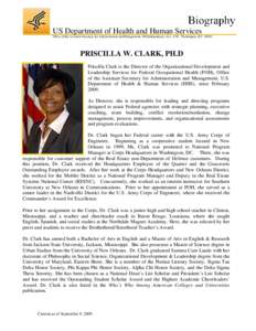 US Department of Health and Human Services Office of the Assistant Secretary for Administration and Management, 200 Independence Ave., S.W., Washington, D.C[removed]PRISCILLA W. CLARK, PH.D Priscilla Clark is the Director