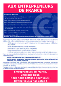 AUX ENTREPRENEURS DE FRANCE Quand vous, PME ou TPE, • Vous avez besoin d’embaucher des jeunes ou de former vos salariés pour assurer la pérennité de vos entreprises et de l’emploi, • Vous voulez créer ou tra