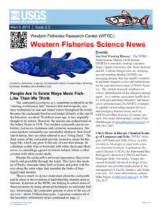 March 2014 | Issue 2.3  Western Fisheries Research Center (WFRC) Western Fisheries Science News Events