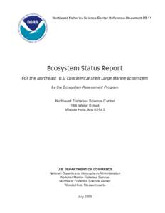 Northeast Fisheries Science Center Reference Document[removed]Ecosystem Status Report For the Northeast U.S. Continental Shelf Large Marine Ecosystem by the Ecosystem Assessment Program Northeast Fisheries Science Center