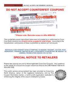 May 10, 2016 [DO NOT ACCEPT COUNTERFEIT COUPONS]  DO NOT ACCEPT COUNTERFEIT COUPONS **Please note: Barcode scans to offer #The counterfeit coupon reproduced below was not created by or authorized by CocaCola North