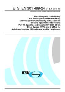 EN[removed]V1[removed]Electromagnetic compatibility and Radio spectrum Matters (ERM); ElectroMagnetic Compatibility (EMC) standard for radio equipment and services; Part 24: Specific conditions for IMT-2000 CDMA Direc