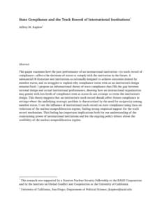 State Compliance and the Track Record of International Institutions* Jeffrey M. Kaplow† Abstract This paper examines how the past performance of an international institution—its track record of compliance—affects t