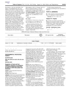 [removed]Federal Register / Vol. 79, No[removed]Friday, August 8, [removed]Rules and Regulations that before a rule may take effect, the agency promulgating the rule must submit a rule report, which includes a