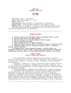 MATH 634 HARMONIC ANALYSIS SYLLABUS Fall 2015 Instructor: John J. Benedetto Time: Tuesday/Thursday, :15