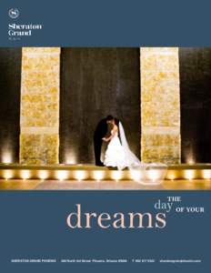 THE  day OF YOUR dreams SHERATON GRAND PHOENIX