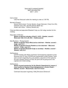 ASHLAND PLANNING BOARD MEETING MINUTES MAY 1, 2013 Call to Order Chairman MacLeod called the meeting to order at 7:00 PM.