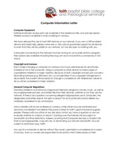 Computer Information Letter Computer Equipment Individual network access ports are available in the residence halls, one port per person. Wireless access is available in every building on campus. We have allowed the use 