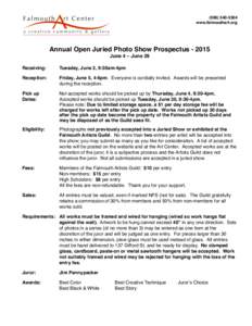 (www.falmouthart.org Annual Open Juried Photo Show ProspectusJune 4 – June 29 Receiving:!