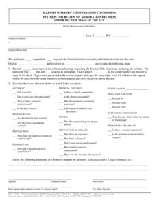 ILLINOIS WORKERS’ COMPENSATION COMMISSION PETITION FOR REVIEW OF ARBITRATION DECISION UNDER SECTION 19(b-1) OF THE ACT Please file two copies of this form.  ______________________________________