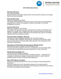 2013 Public Safety Grants  American Red Cross 2013 Heroes Breakfast Motorola Solutions Foundation sponsored the Law Enforcement award at the Chicago Red Cross Heroes Breakfast.
