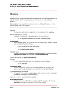 Isle of Man Public Record Office Advice for public bodies: Factsheet glossary Glossary This glossary brings together and defines some of the terms used in our factsheets which may be unfamiliar to you or which have a spe
