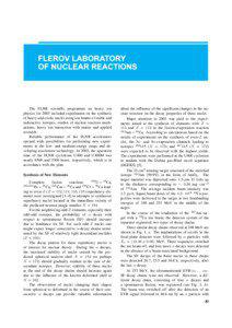 The FLNR scientiˇc programme on heavy ion physics for 2003 included experiments on the synthesis of heavy and exotic nuclei using ion beams of stable and