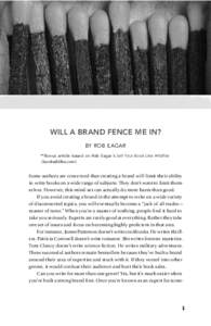 Will a Brand fence me in? by Rob Eagar **Bonus article based on Rob Eagar’s Sell Your Book Like Wildfire (bookwildfire.com)  Some authors are concerned that creating a brand will limit their ability