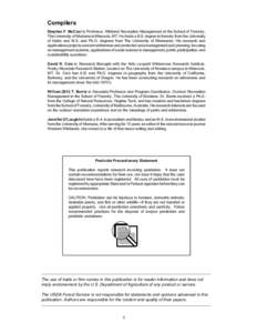 Compilers Stephen F. McCool is Professor, Wildland Recreation Management at the School of Forestry, The University of Montana in Missoula, MT. He holds a B.S. degree in forestry from the University of Idaho and M.S. and 