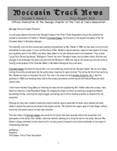 Moccasin Track News  Volume 5 Iss ue 4 July -August 2010 Official Publication of the Georgia Chapter of the Trail of Tears Association Message from our Chapter President: