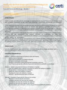 Avançado de Metrologia para Gestores Industriais Encontro Anual de Gestores Industriais Curso em Gestão da Metrologia - Módulo 1 Carga horária: 24h APRESENTAÇÃO