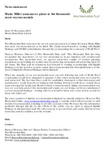 News statement Maria Miller announces plans to list thousands more war memorials Date: 9th November 2013 Status: Immediate release