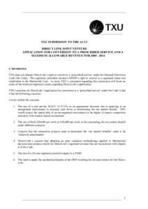 TXU SUBMISSION TO THE ACCC DIRECT LINK JOINT VENTURE APPLICATION FOR CONVERSION TO A PRESCRIBED SERVICE AND A MAXIMUM ALLOWABLE REVENUE FOR 2005 –2014  I. Introduction