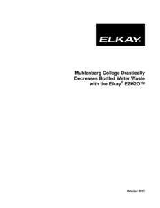 Muhlenberg College Drastically Decreases Bottled Water Waste with the Elkay® EZH2O™ October 2011