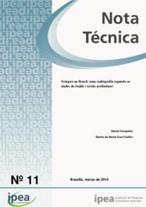 Estupro no Brasil: uma radiografia segundo os dados da Saúde (versão preliminar) Daniel Cerqueira Danilo de Santa Cruz Coelho