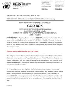 FOR IMMEDIATE RELEASE – Wednesday, March 18, 2015 MEDIA CONTACT – Michael Duncan Smith | [removed]x8205 | [removed] NEW REPERTORY THEATRE ANNOUNCES  GOD BOX