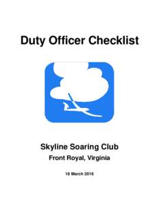 Duty Officer Checklist  Skyline Soaring Club Front Royal, Virginia 18 March 2016