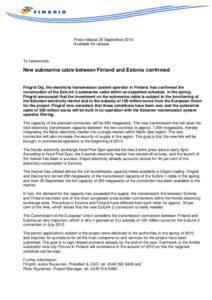 Press release 29 September 2010 Available for release To newsrooms  New submarine cable between Finland and Estonia confirmed