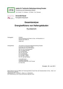 Institut für Technische Gebäudeausrüstung Dresden Forschung und Anwendung GmbH Prof. Oschatz - Dr. Hartmann - Dr. Werdin - Prof. Felsmann Universität Kassel Fachgebiet Bauphysik