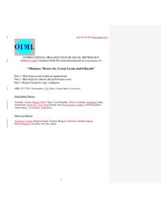 July 23-24, 2013DecemberINTERNATIONAL ORGANIZATION OF LEGAL METROLOGY Sixth Seventh Committee Draft Revision International Recommendation 59  “Moisture Meters for Cereal Grain and Oilseeds”