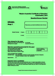 Western Australian Certificate of Education Examination, 2014 Question/Answer Booklet DRAMA