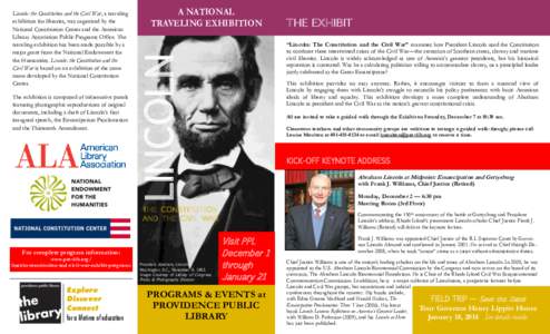 The exhibition is composed of informative panels featuring photographic reproductions of original documents, including a draft of Lincoln’s first inaugural speech, the Emancipation Proclamation and the Thirteenth Amend