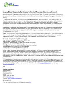 Angry Birds Creator to Participate in Central American Nearshore Summit Peter Vesterbacka, CMO of Rovio Entertainment Ltd. and creator of Angry Birds, has recently confirmed his participation as speaker at the first Cent