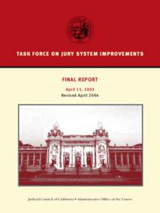 TASK FORCE ON JURY SYSTEM IMPROVEMENTS  FINAL REPORT April 15, 2003 Revised April 2004