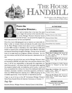 THE HOUSE  HANDBILL The Newsletter of the Michigan Women’s Historical Center & Hall of Fame Fall 2013 ● Volume 25, Number 2