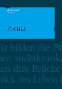 Porträt  Wir bilden die Pfe nen suchtkranke hen ihre Brücke rück ins Leben b