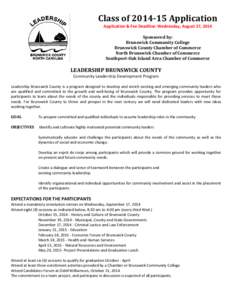 Class of[removed]Application Application & Fee Deadline: Wednesday, August 27, 2014 Sponsored by: Brunswick Community College Brunswick County Chamber of Commerce North Brunswick Chamber of Commerce