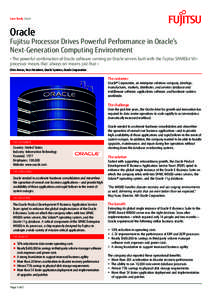 Case Study Oracle  Oracle Fujitsu Processor Drives Powerful Performance in Oracle’s Next-Generation Computing Environment