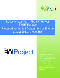 Lessons Learned – The EV Project EVSE Signage Prepared for the US Department of Energy Award #DE-EE0002194  ECOtality North America