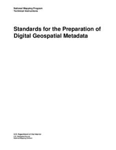 National Mapping Program Technical Instructions Standards for the Preparation of Digital Geospatial Metadata